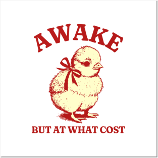 Awake But At What Cost T-Shirt, Funny Chicken T-shirt, Sarcastic Sayings Shirt, Vintage 90s Gag Shirt, Oddly Specific Shirt, Funny Meme Tee Posters and Art